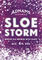 Sloe Storm