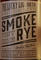 Smoke in Your Rye
