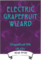Electric Grapefruit Wizard