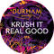 Krush It Real Good