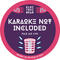 Karaoke not Included