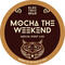 Mocha the Weekend