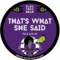 That's What She Said