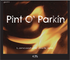 Pint O' Parkin