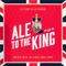 Ale to the King