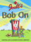 Bob On