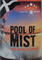 Pool of Mist