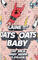 Oats Oats Baby