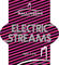 Electric Streams