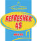 Refresher 45