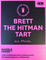 Brett the Hitman Tart