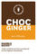 Choc Ginger