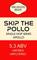 Skip the Pollo