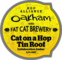 Cat on a Hop Tin Roof