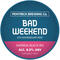 Bad Weekend