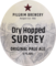 Dry Hopped Surrey