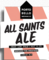 All Saints Ale