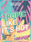 Tropic Like It's Hot