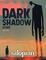 Dark Shadow