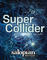 Super Collider