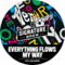 Everything Flows My Way
