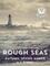 Rough Seas