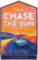 Chase the Sun