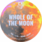 Whole of the Moon